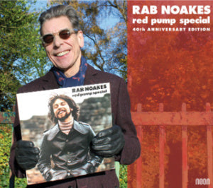 cover image for Rab Noakes - Red Pump Special - 40th Anniversary Edition