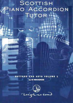 cover image for D J MacKenzie - Scottish Piano Accordion Tutor Button And Keys vol 1