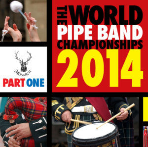 The World Pipe Band Championships 2014 - Part 1 CD