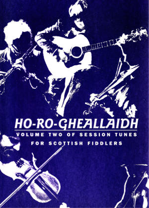 cover image for Ho-Ro-Gheallaidh - Session Tunes For Scottish Fiddlers vol 2