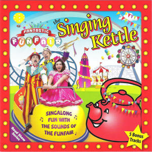 cover image for The Singing Kettle - Fantastic Funfair