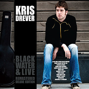 cover image for Kris Drever  - Black Water And  Live