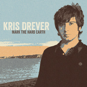 cover image for Kris Drever - Mark The Hard Earth