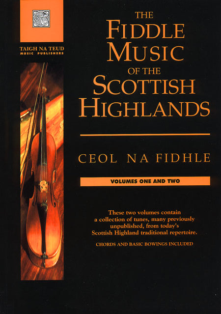 cover image for The Fiddle Music Of The Scottish Highlands - Ceol Na Fidhle Volumes 1 And 2