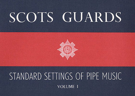 cover image for Scots Guards Standard Settings Of Pipe Music Volume 1