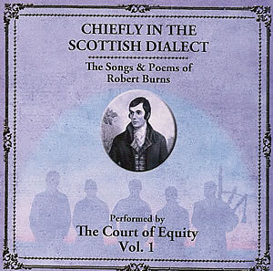 cover image for The Court Of Equity - Chiefly In The Scottish Dialect vol 1 - The Songs And Poems Of Robert Burns