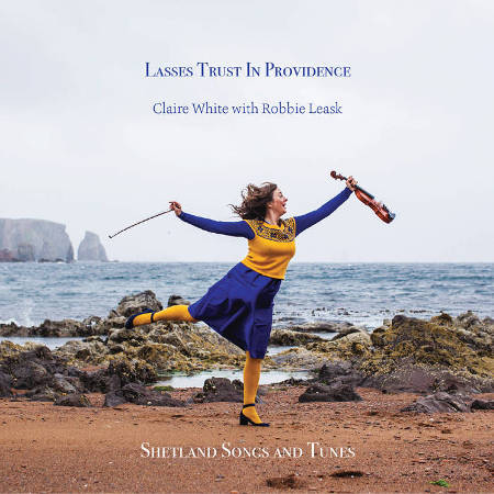 cover image for Claire White With Robbie Leask - Lasses Trust In Providence 