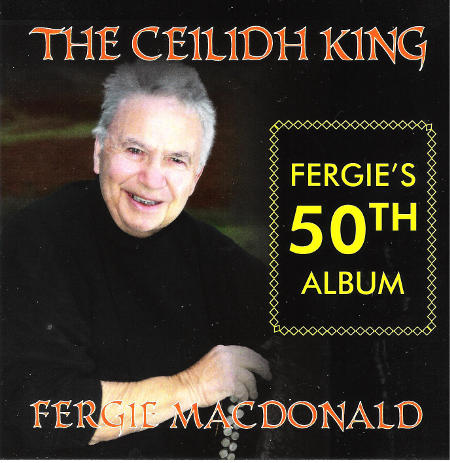 cover image for Fergie MacDonald - The Ceilidh King - Fergie's 50th CD