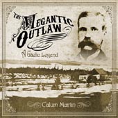 cover image for Calum Martin - The Megantic Outlaw (A Gaelic Legend)