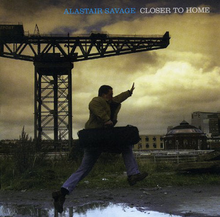 cover image for Alastair Savage - Closer To Home