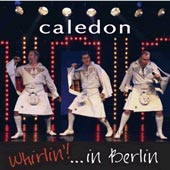 cover image for Caledon - Whirlin! ...in Berlin