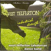 cover image for West Telferton Caledonian Dance Band - Industrial Strength