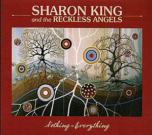 cover image for Sharon King And The Reckless Angels  - Nothing = Everything