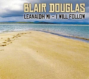 cover image for Blair Douglas - Leanaidh Mi  (I Will Follow)