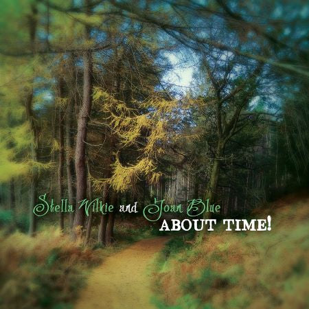 Stella Wilkie and Joan Blue - About Time!