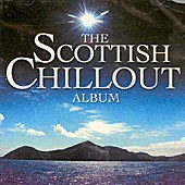 cover image for The Scottish Chillout Album