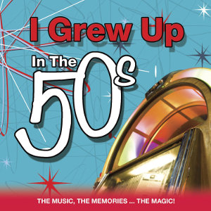 cover image for I Grew Up In The 50's - 4CD Set