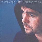 cover image for Andrew White - Pray For Rain
