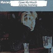 cover image for Mystery Juice - Open My Mouth and Do Nothing